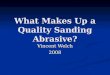 What Makes Up a Quality Sanding Abrasive?