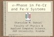 -Phase in Fe-Cr and Fe-V Systems