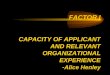 FACTOR I CAPACITY OF APPLICANT AND RELEVANT ORGANIZATIONAL EXPERIENCE - Alice Henley