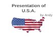 Presentation of U.S.A.                                      by Andy