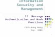 Information Security and Management 11. Message Authentication and Hash Functions