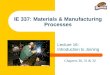 IE 337: Materials & Manufacturing Processes