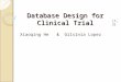 Database Design for Clinical Trial