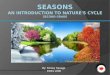 Seasons An introduction to nature's cycle Second Grade