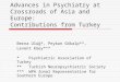 Advances in Psychiatry at Crossroads of Asia and Europe: Contributions from Turkey