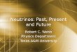 Neutrinos: Past, Present and Future