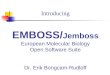 Introducing EMBOSS/ Jemboss European Molecular Biology Open Software Suite