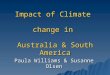 Impact of Climate  change in  Australia & South America