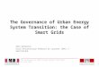 The Governance of Urban Energy System Transition: the Case of Smart Grids