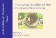 Improving quality of the Childcare Workforce