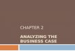 Chapter 2 Analyzing the Business case