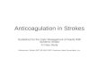 Anticoagulation in Strokes