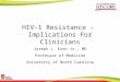 HIV-1 Resistance -  Implications For Clinicians