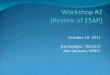 Workshop #2  (Review of ESAP)
