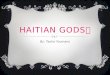 Haitian Gods 