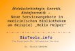 Bio T ools The Bioscientific Information Service Dr. Nicola Gaedeke