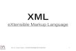 XML eXtensible Markup Language