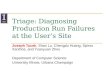 Triage: Diagnosing Production Run Failures at the User’s Site