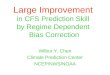 Large Improvement in CFS Prediction Skill  by Regime Dependent  Bias Correction