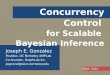 Concurrency Control for  Scalable  Bayesian  Inference