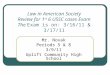 Law in American Society Review for 1 st  6 USSC cases Exam The  Exam is on: 3/16/11 & 3/17/11