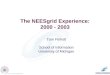 The NEESgrid Experience: 2000 - 2003