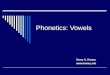 Phonetics: Vowels