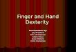 Finger and Hand Dexterity