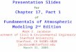 Presentation Slides for Chapter 17, Part 1 of Fundamentals of Atmospheric Modeling 2 nd  Edition