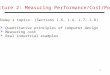 Lecture 2: Measuring Performance/Cost/Power