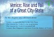 Venice: Rise and Fall  of a Great City-State