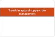 Trends in apparel supply chain management