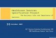 Healthcare Services Specification Project      The Business Case and Importance of Services