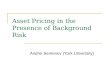 Asset Pricing in the Presence of Background Risk