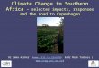 Climate Change in Southern Africa  – selected impacts, responses and the road to Copenhagen