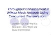 Throughput Enhancement in       WiMax Mesh Network Using     Concurrent Transmission