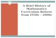 A Brief History of Mathematics Curriculum Reform from 1950s – 2000s