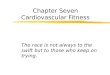 Chapter Seven Cardiovascular Fitness