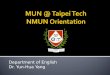 MUN  @ Taipei Tech  NMUN  Orientation
