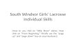 South Windsor Girls’ Lacrosse Individual Skills