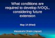 What conditions are required to develop IVOQL, considering future extension