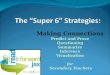 The “Super 6” Strategies: