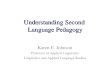 Understanding Second  Language Pedagogy