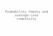 Probability theory and average-case complexity