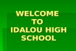WELCOME  TO  IDALOU HIGH SCHOOL