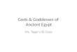 Gods & Goddesses of  Ancient Egypt