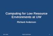 Computing for Low Resource Environments at UW