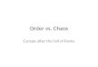 Order vs. Chaos