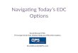 Navigating Today ’ s EDC Options