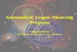 Astronomical  League  Observing  Programs Greg Haubrich MAS Astronomical League Awards Coordinator